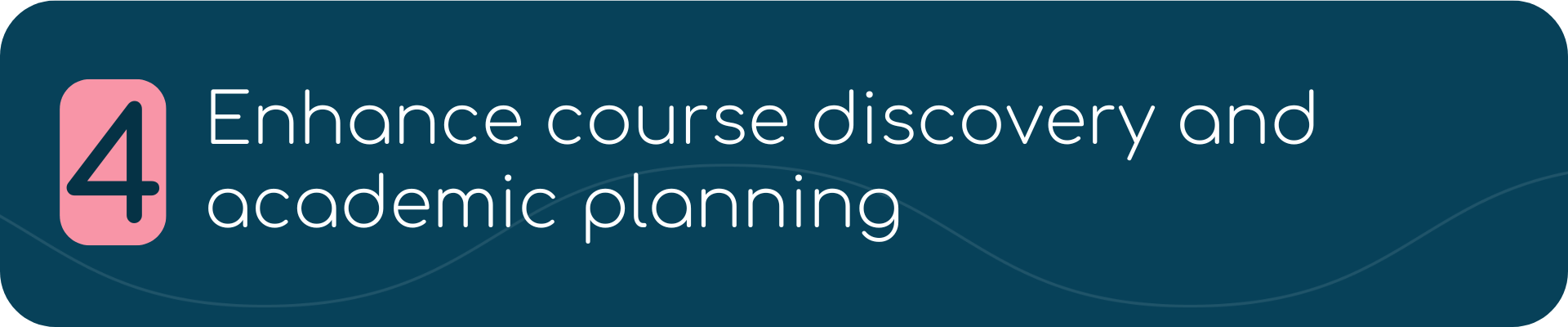 4. Enhance course discovery and academic planning