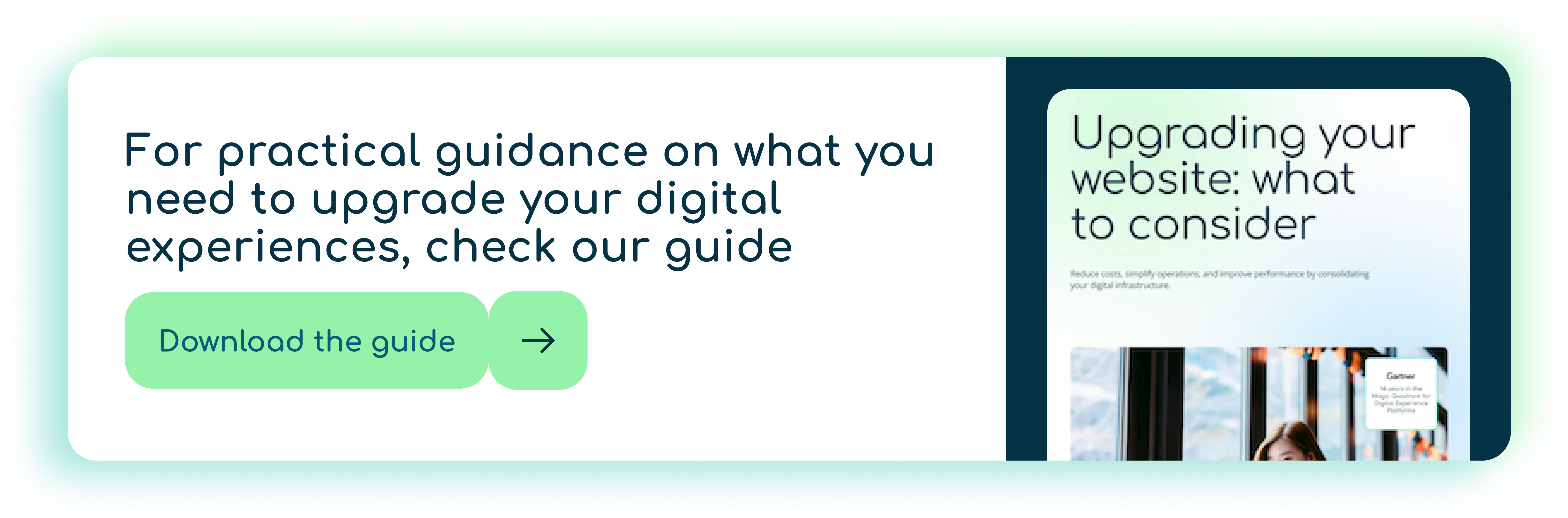 Alt text: Gradient banner with the text: “For practical guidance on what you need to upgrade your digital experiences, check our guide ‘Upgrading your website: what to consider’” with the guide title in blue hyperlink style.