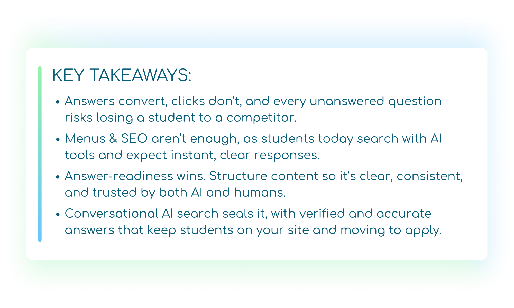 Banner titled “Key Takeaways” with four points: answers convert while clicks don’t; menus and SEO aren’t enough as students expect instant AI-driven responses; answer-readiness requires clear, consistent, trusted content; and conversational AI search ensures verified, accurate answers that keep students engaged and moving to apply.