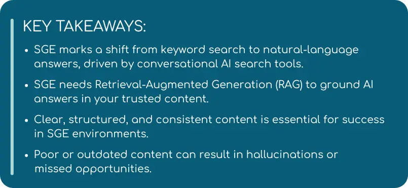 Key takeaways about Search Generative Experience (SGE), highlighting its shift from keyword search to natural-language answers, the importance of grounding answers using Retrieval-Augmented Generation (RAG), and the need for clear, consistent content to avoid hallucinations and missed opportunities.