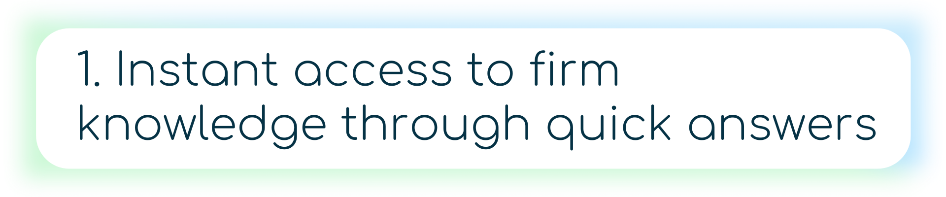 Icon of a person holding a magnifying glass next to the text “1: Instant access to firm knowledge through quick answers.”