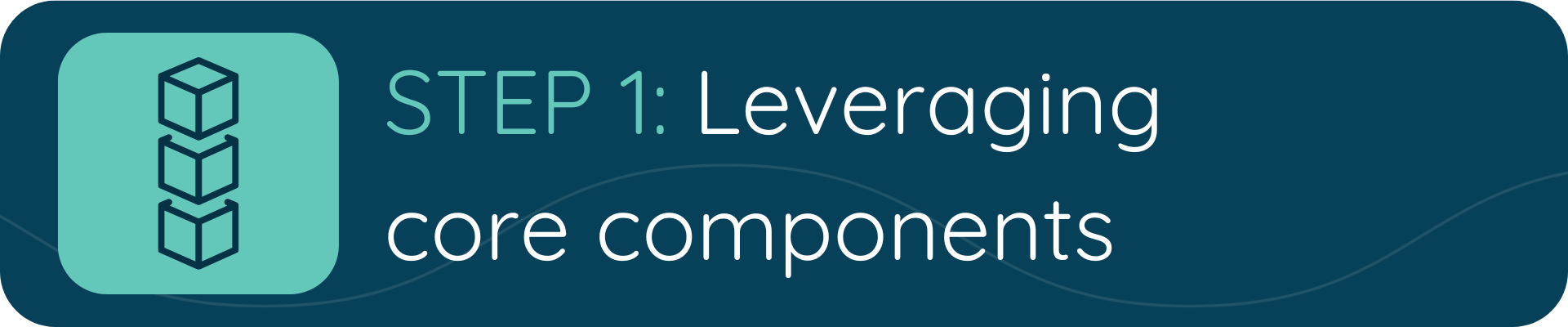 Leveraging core components