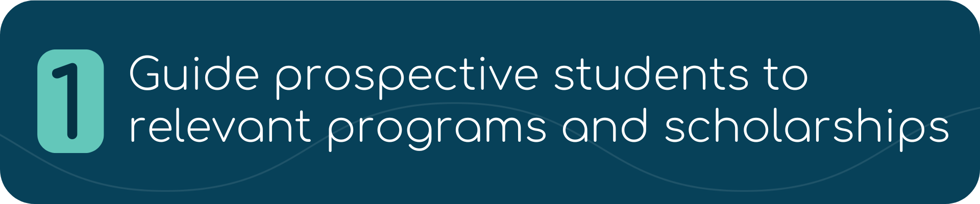 1. Guide prospective students to relevant programs and scholarships