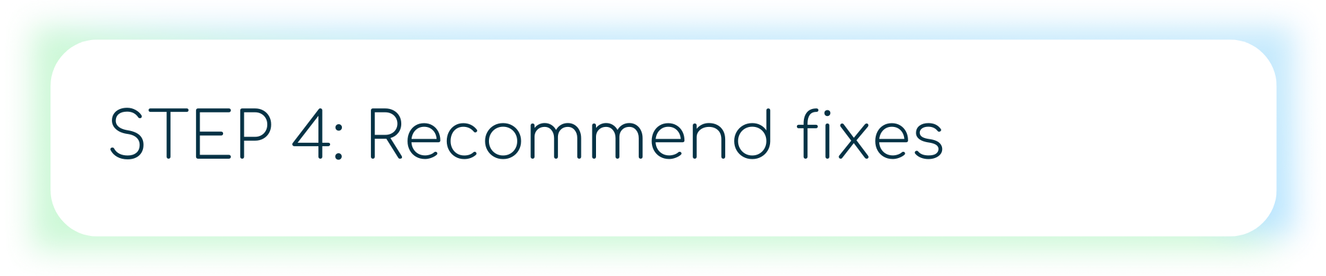 A dark blue banner with a pink icon showing three interlocking gears and the text “STEP 4: Recommend fixes.”