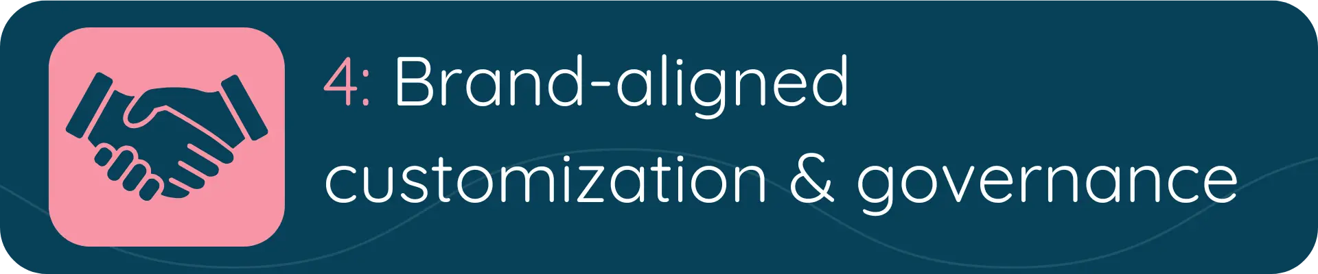 A banner with a pink handshake icon and the text “4: Brand-aligned customization & governance,” focusing on maintaining brand integrity in AI implementation.