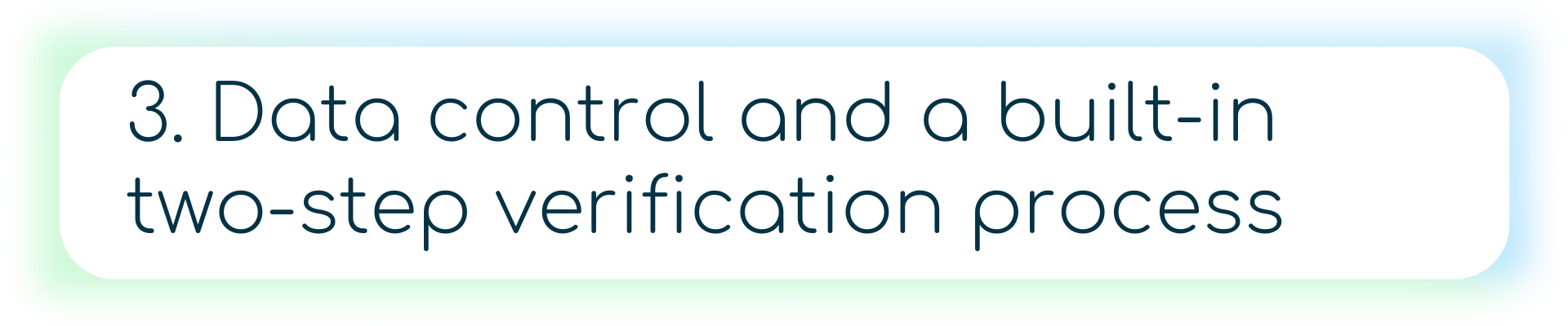 Dark blue banner with a blue box containing the number 3, followed by the text: “Data control and built-in two-step verification process”