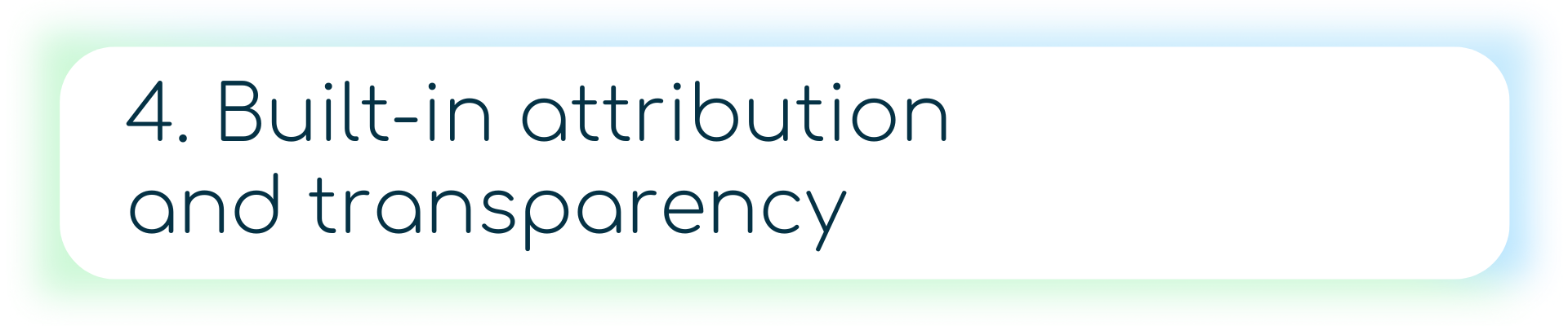 Dark blue banner with a pink box containing the number 4, followed by the text: “Built-in attribution and transparency.”