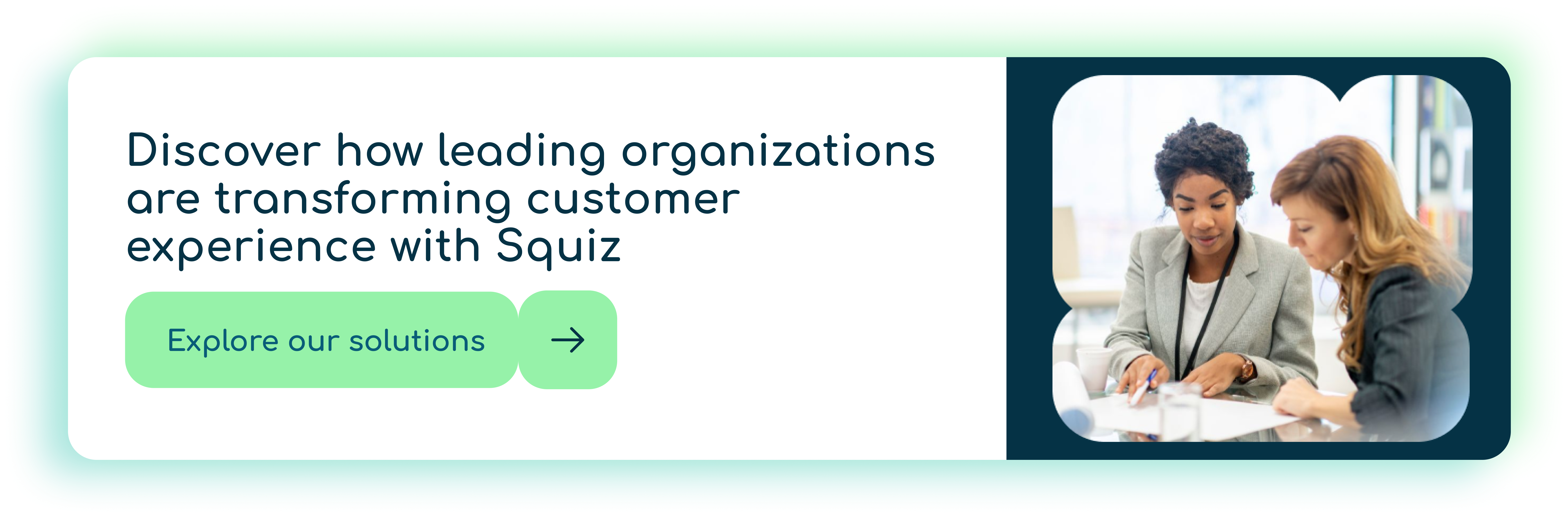 Banner with text: “Discover how leading organizations are transforming customer experience with Squiz.” Below, a green button reads “Explore our solutions.” On the right, a photo shows two professionals collaborating at a desk, reviewing documents together.