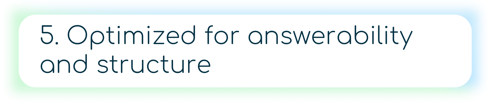 Dark blue banner with a green box containing the number 5, followed by the text: “Optimized for answerability and structure.”