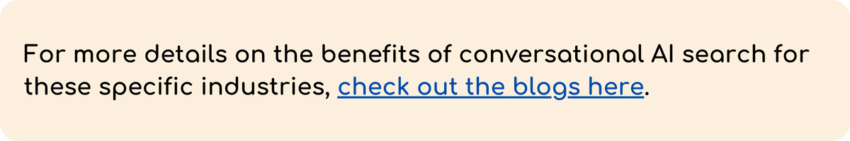 The image is a rectangular banner with a light orange background and rounded corners. It contains black text that reads, “For more details on the benefits of conversational AI search for these specific industries,” followed by a blue, underlined hyperlink that says “check out the blogs here.”